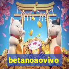 betanoaovivo