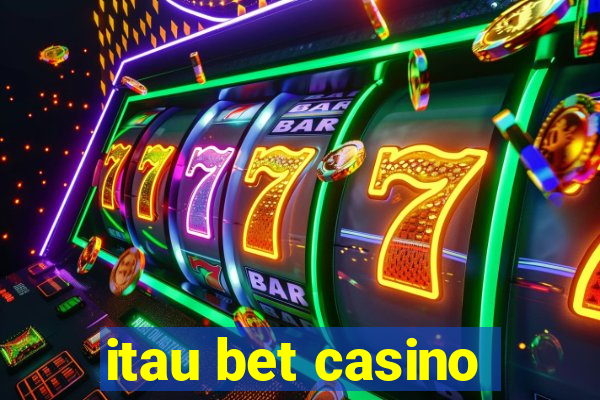 itau bet casino