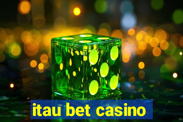 itau bet casino