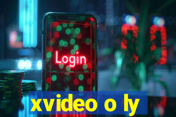 xvideo o ly