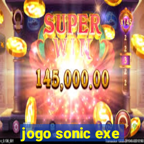 jogo sonic exe