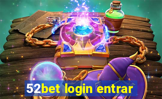 52bet login entrar