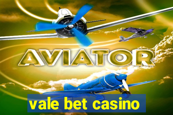 vale bet casino