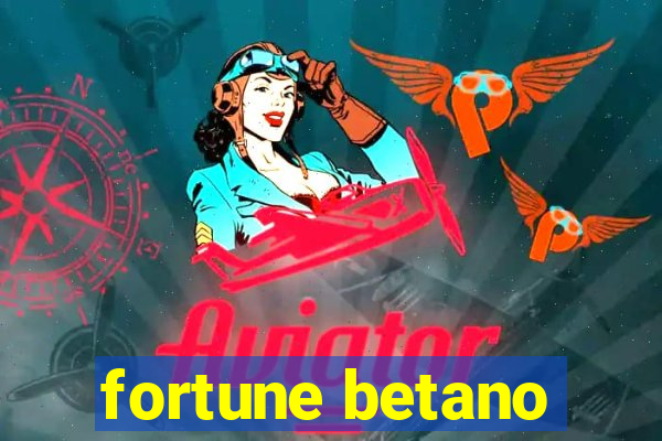 fortune betano