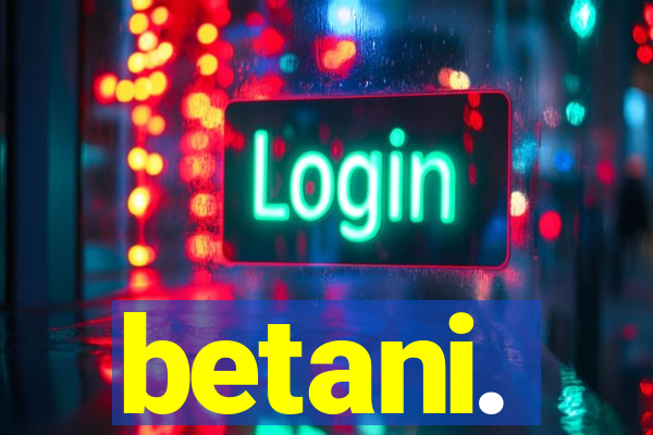 betani.