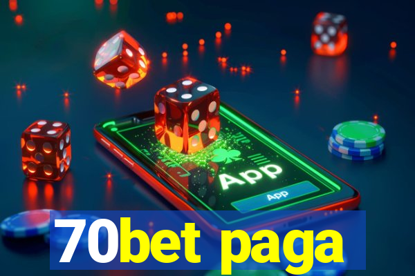 70bet paga