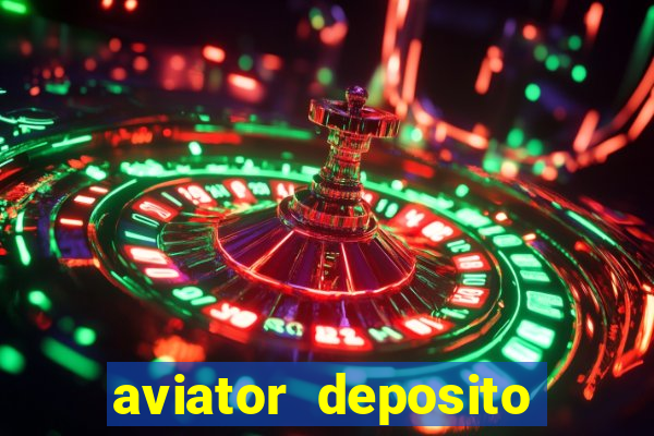 aviator deposito minimo 1 real