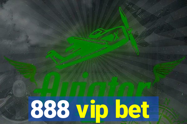 888 vip bet