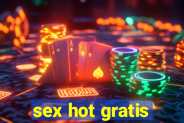 sex hot gratis