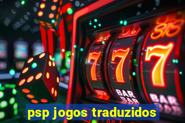 psp jogos traduzidos