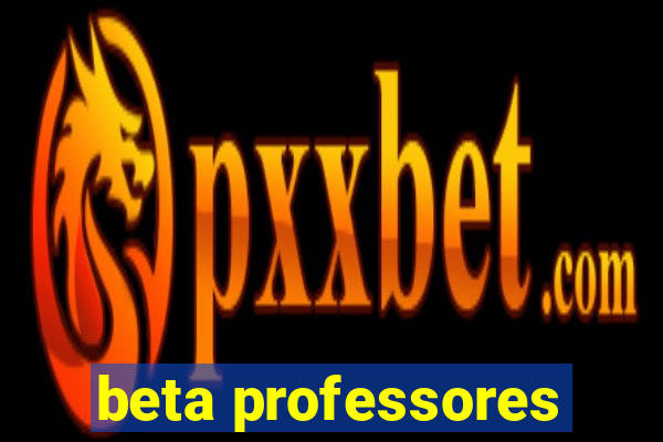 beta professores