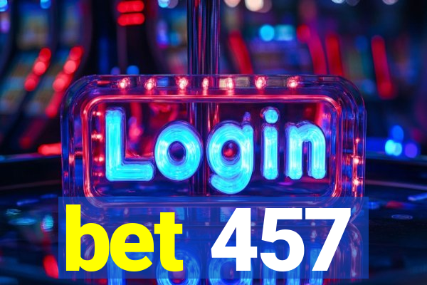 bet 457