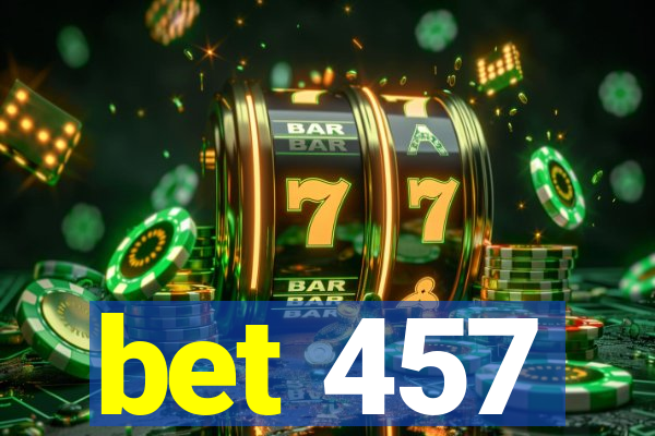 bet 457