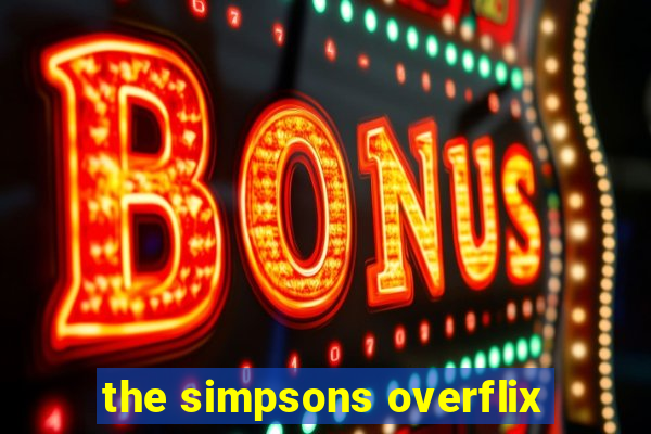 the simpsons overflix