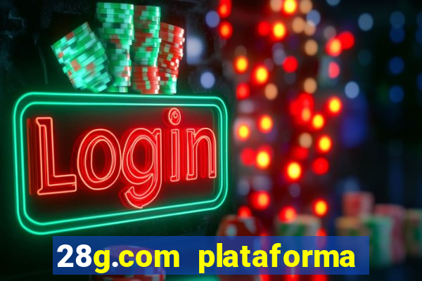 28g.com plataforma de jogos