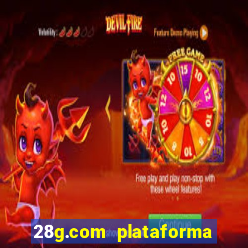 28g.com plataforma de jogos