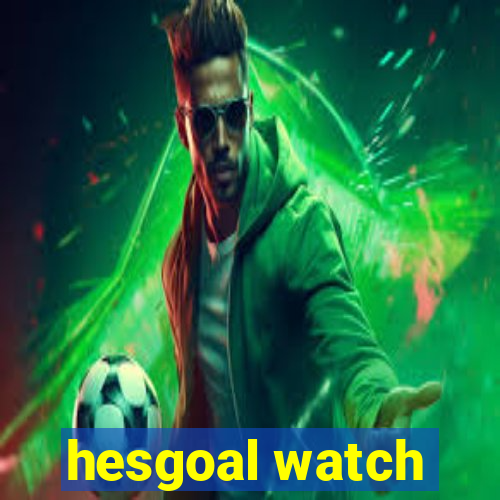 hesgoal watch