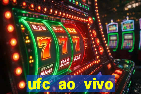 ufc ao vivo assistir online