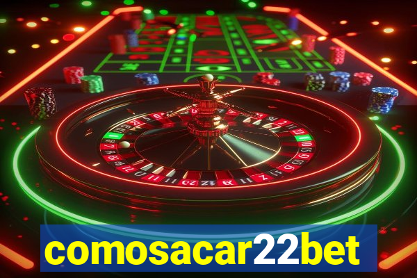 comosacar22bet