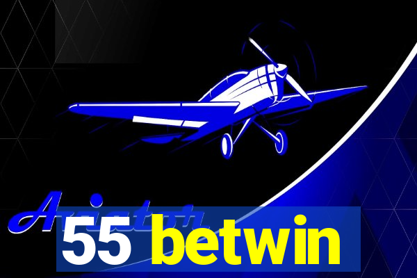 55 betwin