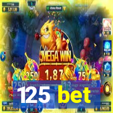 125 bet