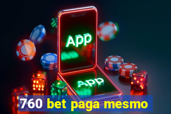 760 bet paga mesmo