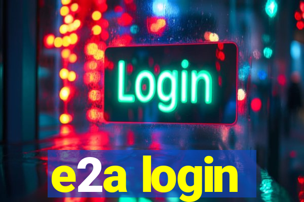 e2a login