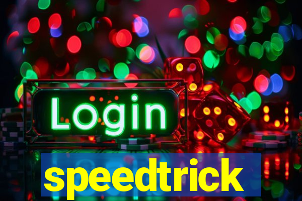 speedtrick