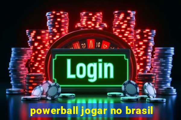 powerball jogar no brasil