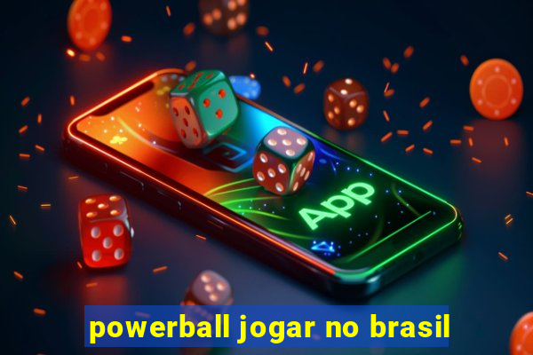 powerball jogar no brasil