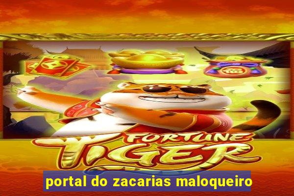 portal do zacarias maloqueiro