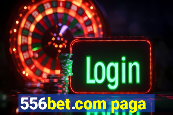 556bet.com paga