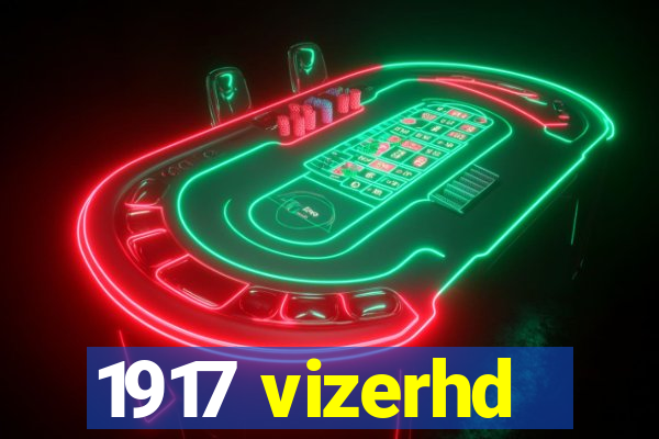 1917 vizerhd