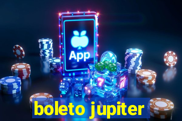 boleto jupiter