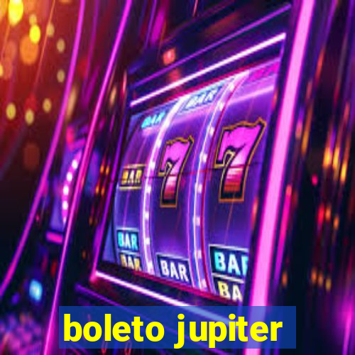 boleto jupiter