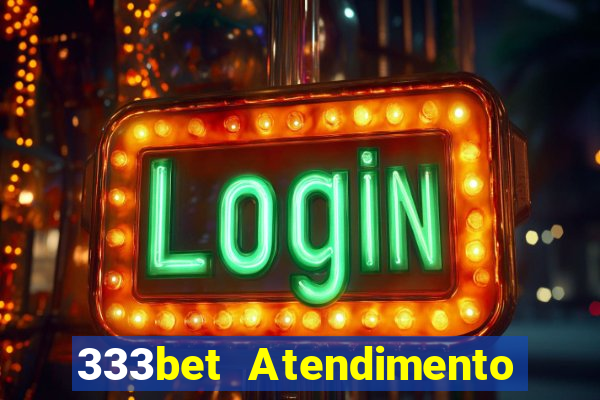 333bet Atendimento ao Cliente