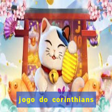 jogo do corinthians ao vivo multicanal