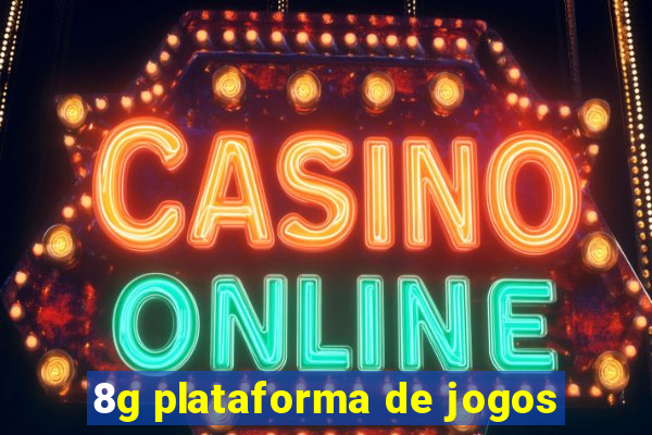 8g plataforma de jogos