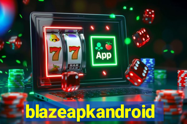 blazeapkandroid