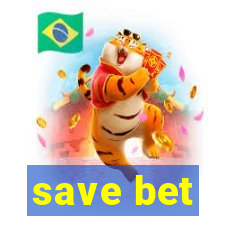 save bet