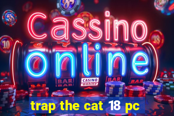 trap the cat 18 pc