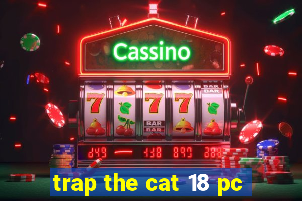 trap the cat 18 pc