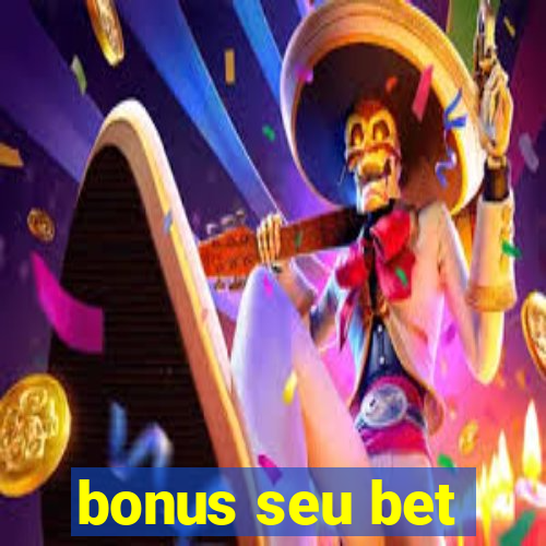 bonus seu bet