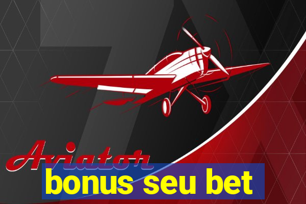 bonus seu bet