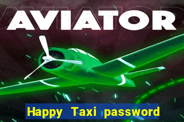 Happy Taxi password road 96 road 96 senha do cofre