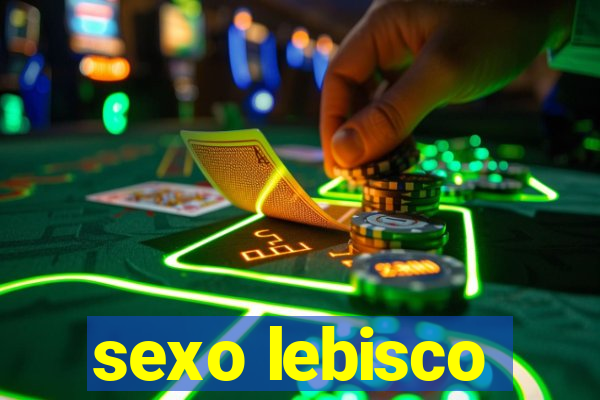 sexo lebisco