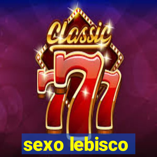 sexo lebisco