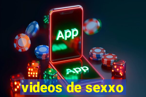 videos de sexxo