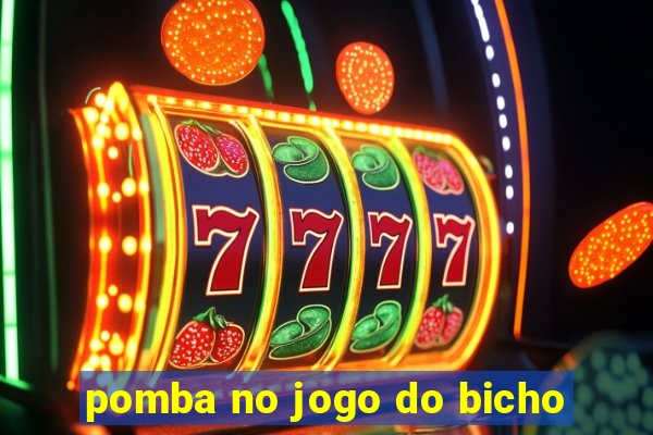 pomba no jogo do bicho