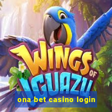 ona bet casino login